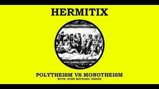 Polytheism vs Monotheism with John Michael Greer