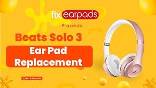 TUTORIAL How To Replace Beats Solo 3 Ear Pads