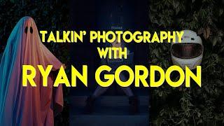 Talkin' Photography with Ryan Gordon | @ry_gordon