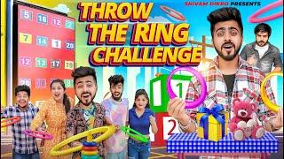 Throw The Ring Challenge II Lokesh Bhardwaj || Shivam Dikro