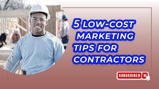 5 Low-Cost Marketing Strategies for Construction Startups