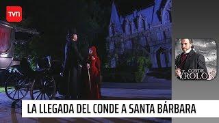 La llegada del conde a Santa Bárbara | Conde Vrolok - T1E1