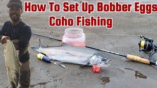 How To Set Up Bobber Eggs Coho Fishing For Beginners