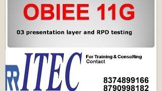 Steps to Create Presentation Layer and RPD Testing 03: By RR ITEC, Hyderabad, India