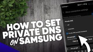 How to use private DNS on Samsung Phones - Android