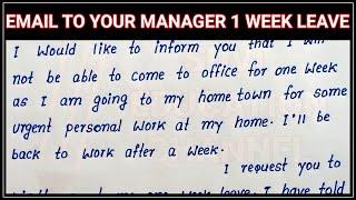 Email to your manager asking one week leave to visit hometown|Write Email to your manager for leave