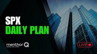 SPX Daily Plan