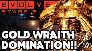 GOLD WRAITH DOMINATION!! EPIC STAGE TWO MATCHES!! Evolve Gameplay Walkthrough (PC 1080p 60fps)