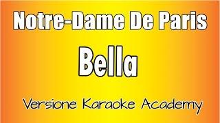 Notre-Dame De Paris - Bella (Versione Karaoke Academy Italia)