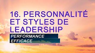 PT519 Fr 16. Personnalité et Styles de Leadership. Performance Efficace