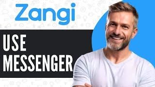 How to Use Zangi Messenger App - Full Guide (2024)