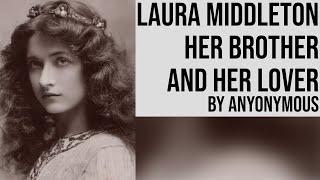 Laura Middleton, Her Brother, and Her Lover | Full Length Romance Audiobook