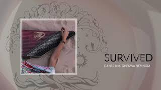 Survived - DJ NES Feat. Ghenwa Nemnom