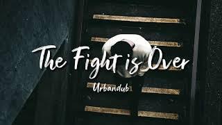 Urbandub - The Fight is Over Lyrics (Acoustic) | LyricsGeek