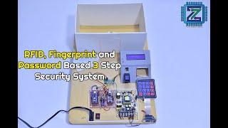 RFID, Fingerprint and Password Based 3 Step Security System ||#012|| ZerOne Tech || 2020