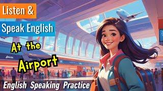 Speak English At the Airport  | Travel English | English Speaking Practice