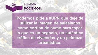 Podemos Ahal dugu denuncia el pelotazo urbanístico de 'Salesianos'