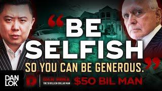 Why You SHOULD Be Selfish - Exclusive Interview With Dan Peña, The $50 Billion Dollar Man