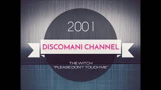 The Witch – Please Dont Touch Me