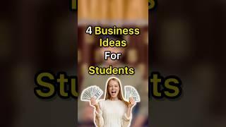 4 Business ideas for student #businessmindset #businessideas #studentlife #shortsfeed #shortsyoutube