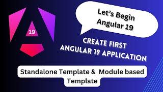 How to Create Your First Angular 19 Application: Standalone & Module-Based Templates Explained