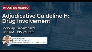 Adjudicative Guideline H: Drug Involvement - Tully Rinckey PLLC