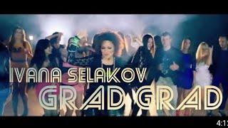 Ivana Selakov - GRAD GRAD - (Official Video 2013)