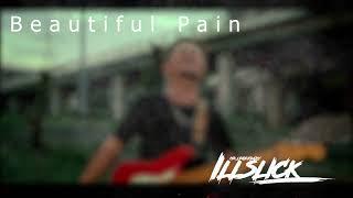 Beautiful Pain - อิลสลิก illslick cover by i LL