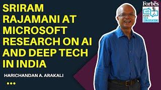 Sriram Rajamani at Microsoft Research on AI and deep tech in India