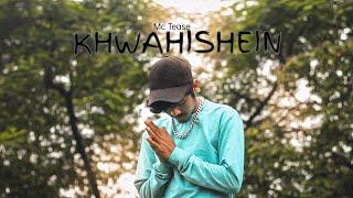 KHWAHISHEIN | OFFICIAL MUSIC VIDEO | EMO RAP | mc tease