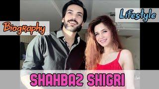 Shahbaz Shigri Pakistani Actor Biography & Lifestyle