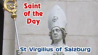 St Virgilius of Salzburg  | Saint of the Day with Dcn Lindsay | 27 November 2020
