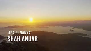 Apa Gunanya ~ Shah Anuar (Official Lyrics Video)