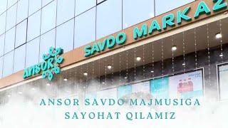 Ansor Savdo Majmuasiga sayohat qiling