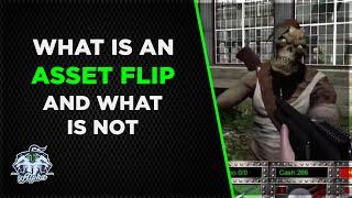 I will now talk about what is an Asset Flip and Asset Flippers and for about 9 minutes