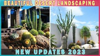 NEW UPDATES 2023! Modern Desert Garden Landscaping Ideas with Cactus & Succulent