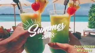 Summer Mix 2018 | Best Of Tropical Deep House Sessions Music Chill Out Mix