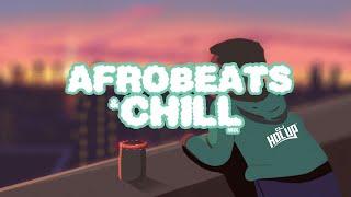 Chill Afrobeats Mix 2022 | 2 Hours | Best of Alte | Afro Soul 2022