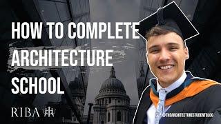 HOW TO COMPLETE ARCHITECTURE SCHOOL! HOW I  BECAME A FULLY QUALIFIED ARCHITECT