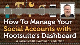 How to Manage Your Social Accounts With HootSuite’s Social Dashboard