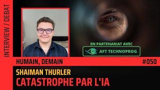 IA Générale : Catastrophe par défaut ? avec Shaïman Thürler