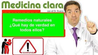 REMEDIOS NATURALES | ¿Qué hay de VERDAD en todos ellos? | Medicina Clara