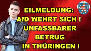 EIL: AfD WEHRT SICH! BETRUG in Thüringen!