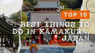 Top 10 things to do in Kamakura, Japan