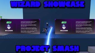 Wizard Showcase Advice + Combos | Project Smash