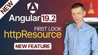 Angular 19.2: New httpResource for HTTP Requests (First Look)