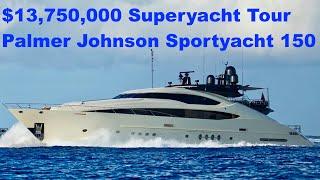 $13,750,000 Superyacht Tour : Palmer Johnson Sportyacht 150