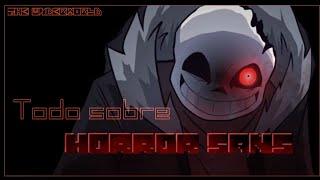 Todo Sobre #3 Horror Sans // Horrortale