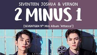 [LYRICS/가사] SEVENTEEN (세븐틴) - 2 MINUS 1 [9th Mini Album 'Attacca']