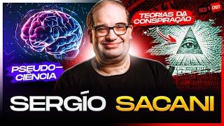 PSEUDOCIÊNCIA E TEORIA DA CONSPIRAÇÃO - part. SÉRGIO SACANI